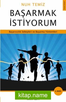 Başarmak İstiyorum  Başarısızlık Sebepleri ve Başarma Yöntemleri