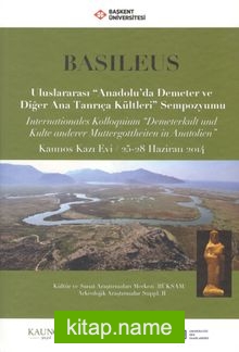 Basileus Uluslararası Anadolu’da Demeter ve Diğer Ana Tanrıça Kültleri Sempozyumu