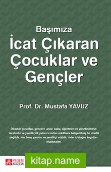 Başımıza İcat Çıkaran Çocuklar ve Gençler