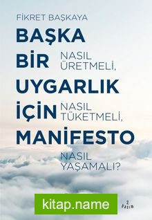 Başka Bir Uygarlık İçin Manifesto