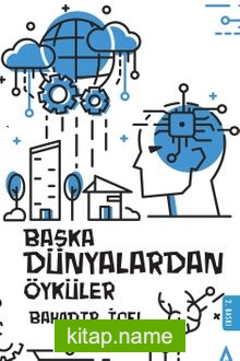 Başka Dünyalardan Öyküler