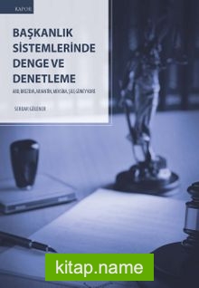 Başkanlık Sistemlerinde Denge ve Denetleme