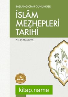 Başlangıç Günümüze İslam Mezhepleri Tarihi