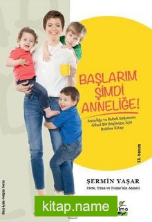 Başlarım Şimdi Anneliğe