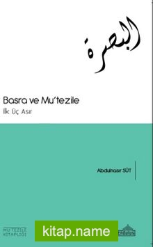 Basra ve Mu’tezile İlk Üç Asır
