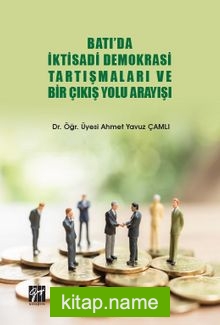 Batı’da İktisadi Demokrasi Tartışmaları ve Bir Çıkış Yolu Arayışı