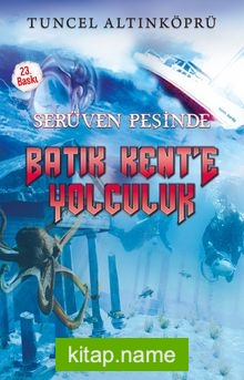 Batık Kent’e Yolculuk / Serüven Peşinde 1