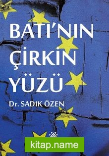 Batı’nın Çirkin Yüzü