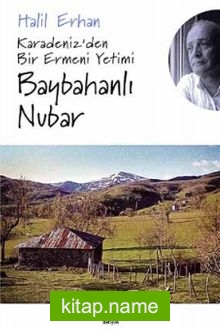 Baybahanlı Nubar  Karadeniz’den Bir Ermeni Yetimi