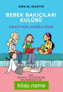 Bebek Bakıcıları Kulübü Kristy’nin Harika Fikri