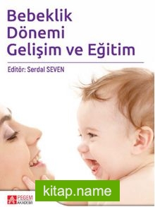 Bebeklik Dönemi Gelişim ve Eğitim