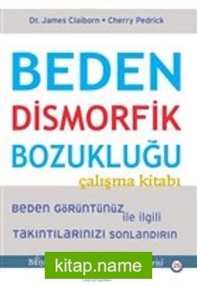 Beden Dismorfik Bozukluğu Çalışma Kitabı