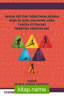 Beden Eğitimi Öğretmenlerinin Kişilik Özelliklerine Göre Tercih Ettikleri Öğretim Yöntemleri