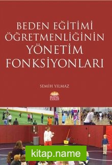 Beden Eğitimi Öğretmenliğinin Yönetim Fonksiyonları