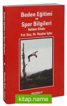 Beden Eğitimi ve Spor Bilgileri Rehber Kitabı