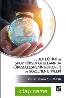 Beden Eğitimi ve Spor Yüksek Okullarında Küreselleşmenin Beklenen ve Gözlenen Etkileri