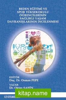 Beden Eğitimi ve Spor Yüksekokulu Öğrencilerinin Sağlıklı Yaşam Davranışlarının İncelenmesi