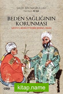 Beden Sağlığının Korunması Gayetü’l-Beyan Fi Tedbiri Bedeni’l-İnsan