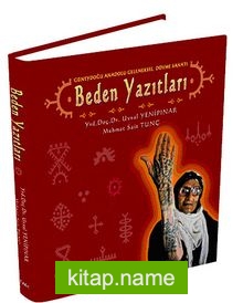 Beden Yazıtları Güneydoğu Anadolu Geleneksel Dövme Sanatı (Ciltli)