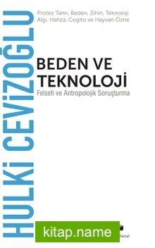 Beden ve Teknoloji  Felsefi ve Antropolojik Soruşturma