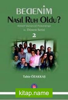 Bedenim Nasıl Ruh Oldu?  Röletif Bütüncül Psikoterapi 11. Dönem Serisi