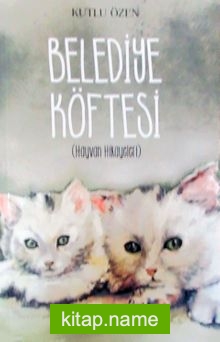 Belediye Köftesi (Hayvan Hikayeleri)