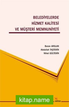 Belediyelerde Hizmet Kalitesi ve Müşteri Memnuniyeti