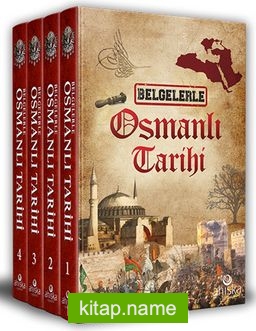 Belgelerle Osmanlı Tarihi (4 Cilt Takım)