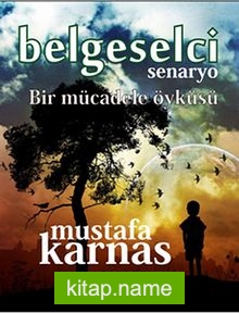 Belgeselci  Bir Mücadele Öyküsü