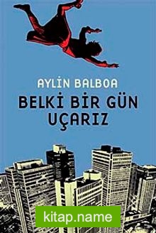 Belki Bir Gün Uçarız