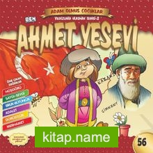 Ben Ahmet Yesevi / Adam Olmuş Çocuklar 56