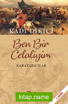 Ben Bir Celaliyim Karayazıcılar