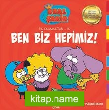 Ben Biz Hepimiz / Kral Şakir İlk Okuma Kitabı 16