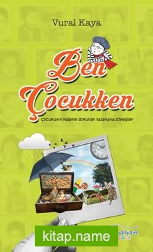 Ben Çocukken Çocukların Kalbine Dokunan Yazarlarla Söyleşiler