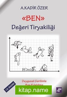 Ben Değeri Tiryakiliği