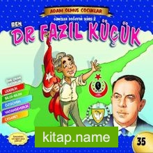 Ben Dr. Fazıl Küçük / Adam Olmuş Çocuklar