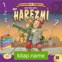 Ben Harezmi Dünya Adam Olmuş Çocuklar 50