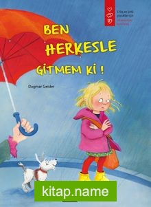 Ben Herkesle Gitmem ki!