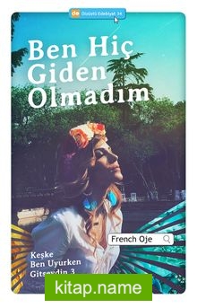 Ben Hiç Giden Olmadım