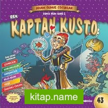 Ben Kaptan Kusto Dünya Adam Olmuş Çocuklar 43