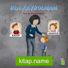 Ben Kaybolmam / Duygularım ve Davranışlarım