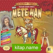 Ben Mete Han – Adam Olmuş Çocuklar 51