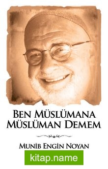 Ben Müslümana Müslüman Demem