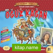 Ben Oğuz Kağan / Adam Olmuş Çocuklar Serisi 25