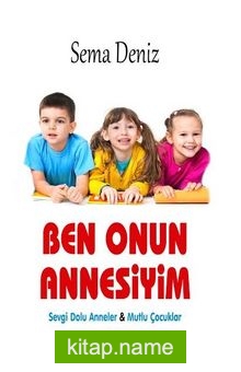 Ben Onun Annesiyim