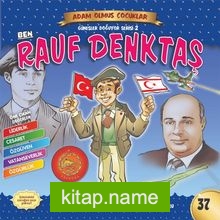 Ben Rauf Denktaş / Adam Olmuş Çocuklar