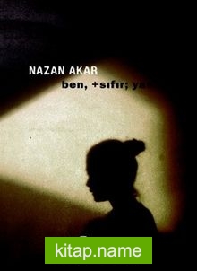 Ben, + Sıfır; Yani O