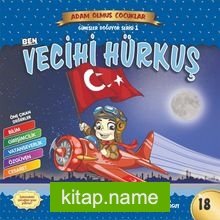 Ben Vecihi Hürkuş / Adam Olmuş Çocuklar Serisi 18