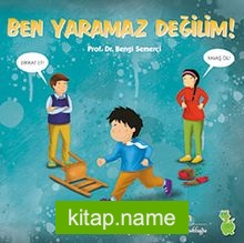 Ben Yaramaz Değilim / Duygularım ve Davranışlarım