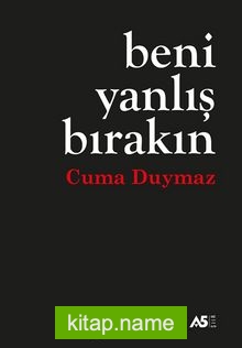 Beni Yanlış Bırakın